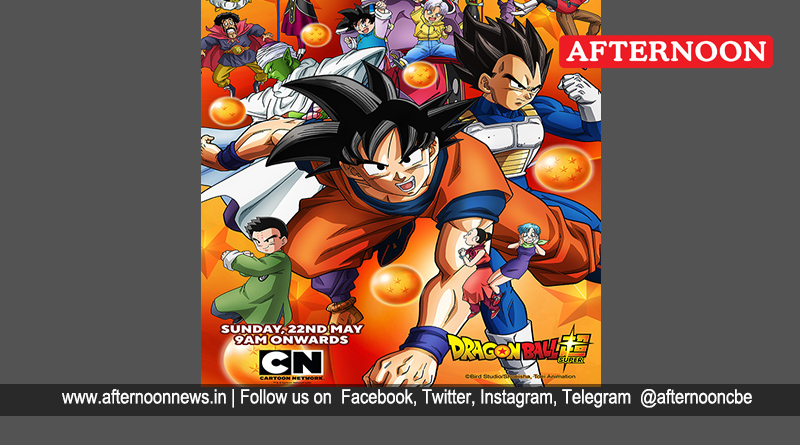 Dragon Ball Super, Super Sunday, 22nd May 9 AM onwards